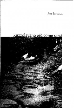 "RUZZOLAVANO GIU' COME SASSI", di Josy Battaglia, al Mosaico