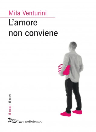 "L'AMORE NON CONVIENE". MILA VENTURINI PRESENTA IL SUO NUOVO LIBRO