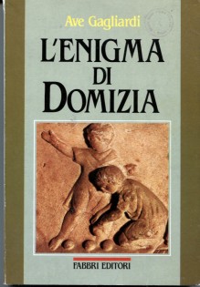 L'ENIGMA DI DOMIZIA