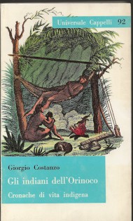 Gli indiani dell'Orinoco - Cronache di vita indigena