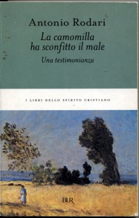 La camomilla ha sconfitto il male. Una testimonianza