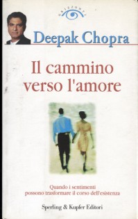 CAMMINO VERSO L'AMORE (IL)