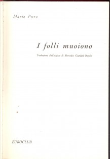 I FOLLI MUOIONO