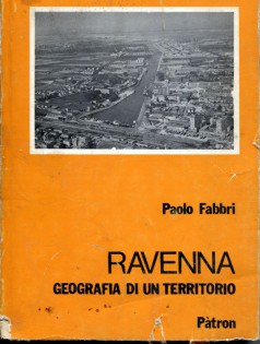 RAVENNA GEOGRAFIA DI UN TERRITORIO